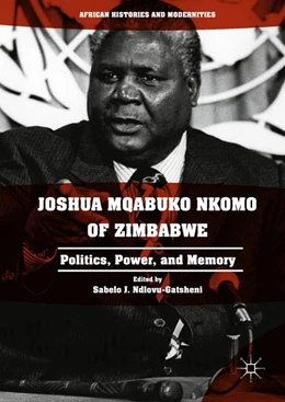 Abbildung von Ndlovu-Gatsheni | Joshua Mqabuko Nkomo of Zimbabwe | 1. Auflage | 2017 | beck-shop.de