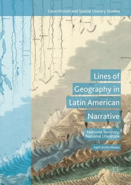 Abbildung von Madan | Lines of Geography in Latin American Narrative | 1. Auflage | 2017 | beck-shop.de