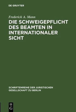 Abbildung von Mann | Die Schweigepflicht des Beamten in internationaler Sicht | 1. Auflage | 1990 | 117 | beck-shop.de