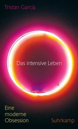 Abbildung von Garcia | Das intensive Leben | 1. Auflage | 2017 | beck-shop.de
