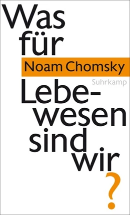 Abbildung von Chomsky | Was für Lebewesen sind wir? | 1. Auflage | 2016 | beck-shop.de