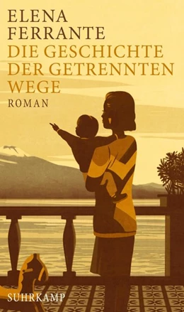 Abbildung von Ferrante | Die Geschichte der getrennten Wege - Roman (Neapolitanische Saga 3) | 1. Auflage | 2017 | beck-shop.de