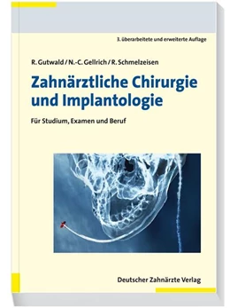 Abbildung von Gutwald / Gellrich | Einführung in die zahnärztliche Chirurgie und Implantologie | 3. Auflage | 2018 | beck-shop.de