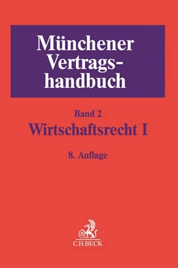 Abbildung von Münchener Vertragshandbuch, Band 2: Wirtschaftsrecht I | 8. Auflage | 2020 | beck-shop.de