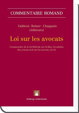 Abbildung von Valticos / Reiser | Loi sur les avocats: LLCA | 1. Auflage | 2010 | beck-shop.de