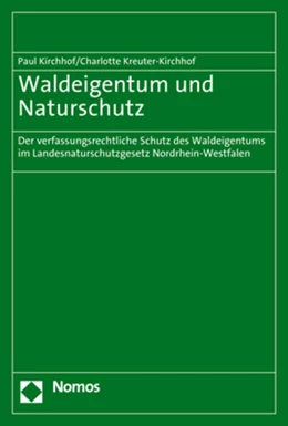 Abbildung von Kirchhof / Kreuter-Kirchhof | Waldeigentum und Naturschutz | 1. Auflage | 2017 | beck-shop.de
