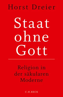 Abbildung von Dreier, Horst | Staat ohne Gott | 2. Auflage | 2018 | beck-shop.de