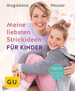 Abbildung von Neuner | Meine liebsten Strickideen für Kinder | 1. Auflage | 2017 | beck-shop.de
