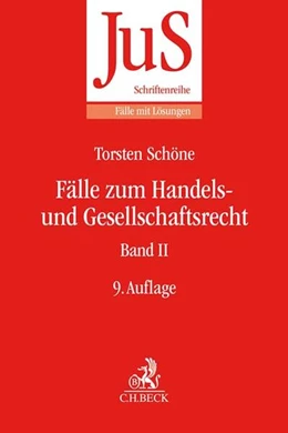 Abbildung von Schöne | Fälle zum Handels- und Gesellschaftsrecht Band II | 9. Auflage | 2019 | Band 70/2 | beck-shop.de