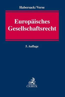 Abbildung von Habersack / Verse | Europäisches Gesellschaftsrecht | 5. Auflage | 2019 | beck-shop.de