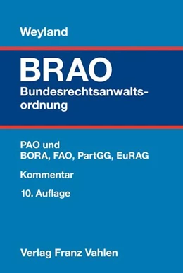 Abbildung von Feuerich / Weyland | Bundesrechtsanwaltsordnung: BRAO | 10. Auflage | 2019 | beck-shop.de