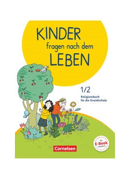 Abbildung von Blumhagen / Landgraf | Kinder fragen nach dem Leben - Evangelische Religion - Neuausgabe 2018 - 1./2. Schuljahr | 1. Auflage | 2018 | beck-shop.de