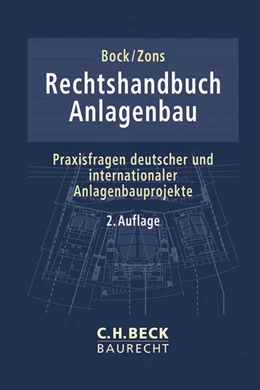 Abbildung von Bock / Zons | Rechtshandbuch Anlagenbau | 2. Auflage | 2019 | beck-shop.de
