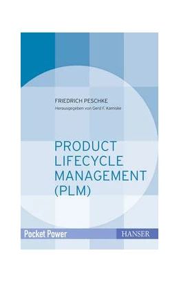 Abbildung von Peschke / Kamiske | Product Lifecycle Management (PLM) | 1. Auflage | 2017 | beck-shop.de