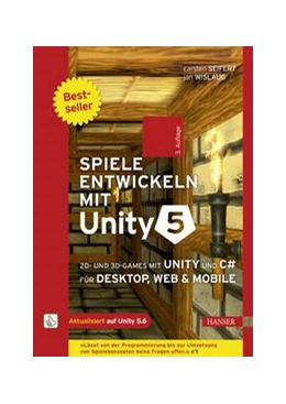 Abbildung von Seifert / Wislaug | Spiele entwickeln mit Unity 5 | 3. Auflage | 2017 | beck-shop.de