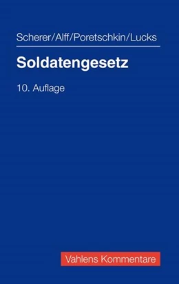 Abbildung von Scherer / Alff | Soldatengesetz | 10. Auflage | 2018 | beck-shop.de