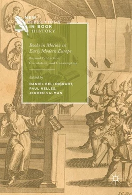Abbildung von Bellingradt / Nelles | Books in Motion in Early Modern Europe | 1. Auflage | 2017 | beck-shop.de