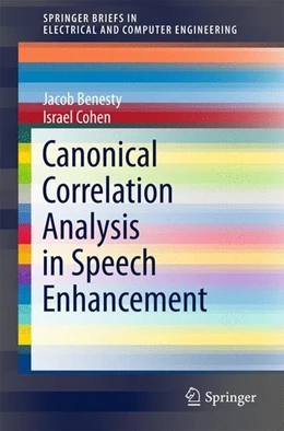 Abbildung von Benesty / Cohen | Canonical Correlation Analysis in Speech Enhancement | 1. Auflage | 2017 | beck-shop.de
