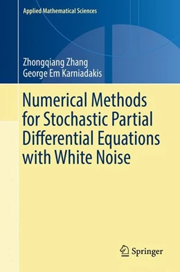Abbildung von Zhang / Karniadakis | Numerical Methods for Stochastic Partial Differential Equations with White Noise | 1. Auflage | 2017 | beck-shop.de