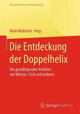 Abbildung von Nickelsen | Die Entdeckung der Doppelhelix | 1. Auflage | 2017 | beck-shop.de