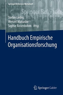 Abbildung von Liebig / Matiaske | Handbuch Empirische Organisationsforschung | 1. Auflage | 2017 | beck-shop.de