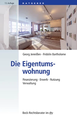 Abbildung von Jennißen / Bartholome | Die Eigentumswohnung | 13. Auflage | 2016 | 50776 | beck-shop.de