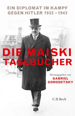 Abbildung von Gorodetsky | Die Maiski-Tagebücher | 1. Auflage | 2016 | beck-shop.de