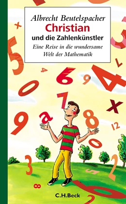 Abbildung von Beutelspacher | Christian und die Zahlenkünstler | 3. Auflage | 2017 | beck-shop.de