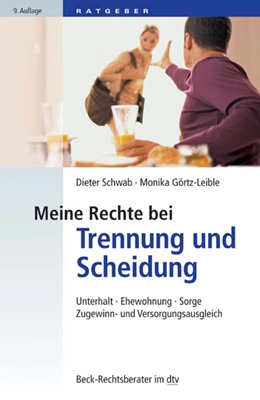 Abbildung von Schwab / Görtz-Leible | Meine Rechte bei Trennung und Scheidung | 9. Auflage | 2017 | 51208 | beck-shop.de