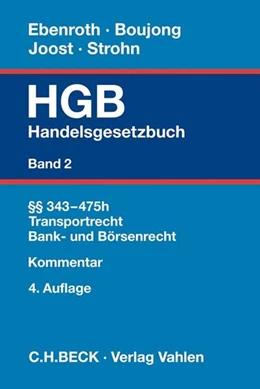Abbildung von Ebenroth / Boujong | Handelsgesetzbuch, Band 2: Bd. 2: §§ 343-475h, Transportrecht, Bank- und Börsenrecht: HGB
   
 | 4. Auflage | 2020 | beck-shop.de