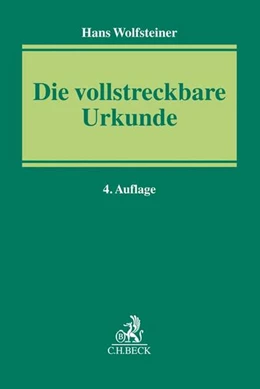 Abbildung von Wolfsteiner | Die vollstreckbare Urkunde | 4. Auflage | 2019 | beck-shop.de