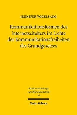 Abbildung von Vogelsang | Kommunikationsformen des Internetzeitalters im Lichte der Komunikationsfreiheiten des Grundgesetzes | 1. Auflage | 2017 | beck-shop.de