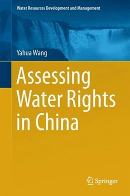 Abbildung von Wang | Assessing Water Rights in China | 1. Auflage | 2017 | beck-shop.de