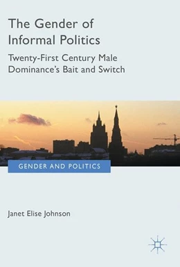 Abbildung von Johnson | The Gender of Informal Politics | 1. Auflage | 2017 | beck-shop.de