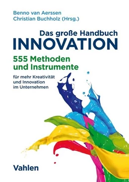 Abbildung von van Aerssen / Buchholz | Das große Handbuch Innovation | 1. Auflage | 2018 | beck-shop.de