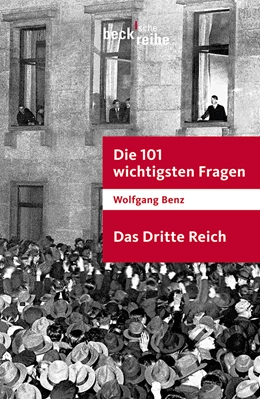 Abbildung von Benz | Die 101 wichtigsten Fragen - Das Dritte Reich | 3. Auflage | 2013 | 1701 | beck-shop.de