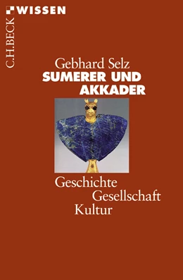 Abbildung von Selz | Sumerer und Akkader | 3. Auflage | 2016 | 2374 | beck-shop.de