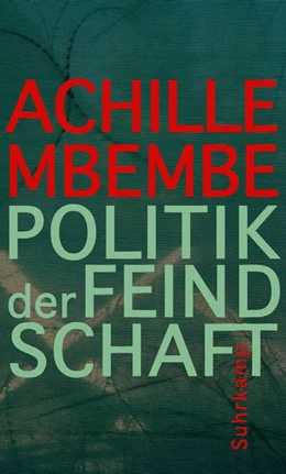 Abbildung von Mbembe | Politik der Feindschaft | 1. Auflage | 2017 | beck-shop.de