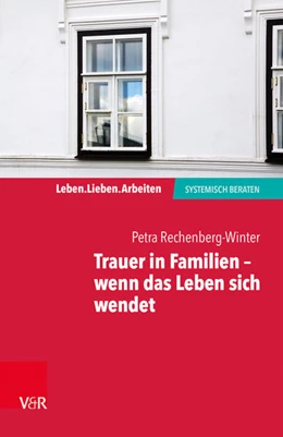 Abbildung von Rechenberg-Winter | Trauer in Familien - wenn das Leben sich wendet | 1. Auflage | 2017 | beck-shop.de