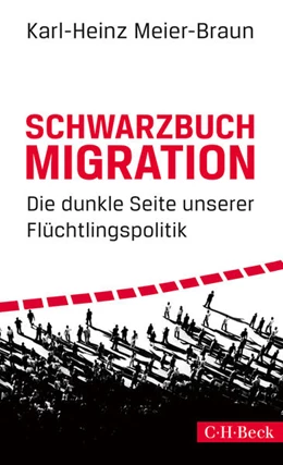 Abbildung von Meier-Braun, Karl-Heinz | Schwarzbuch Migration | 1. Auflage | 2018 | beck-shop.de