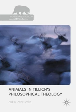 Abbildung von Smith | Animals in Tillich's Philosophical Theology | 1. Auflage | 2017 | beck-shop.de