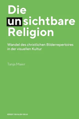 Abbildung von Maier | Die (un-)sichtbare Religion | 1. Auflage | 2019 | beck-shop.de