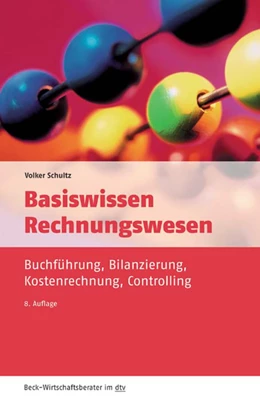 Abbildung von Schultz | Basiswissen Rechnungswesen | 8. Auflage | 2017 | 50957 | beck-shop.de