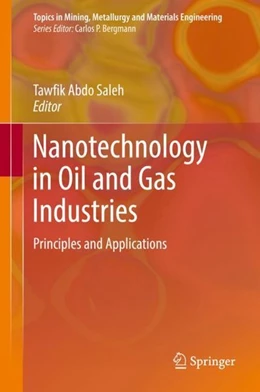 Abbildung von Saleh | Nanotechnology in Oil and Gas Industries | 1. Auflage | 2017 | beck-shop.de