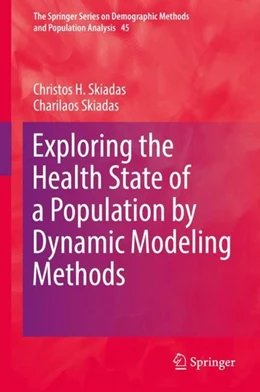 Abbildung von Skiadas | Exploring the Health State of a Population by Dynamic Modeling Methods | 1. Auflage | 2017 | beck-shop.de