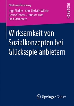 Abbildung von Fiedler / Wilcke | Wirksamkeit von Sozialkonzepten bei Glücksspielanbietern | 1. Auflage | 2017 | beck-shop.de
