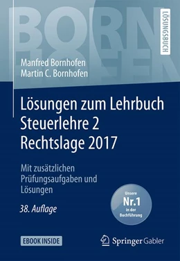 Abbildung von Bornhofen / Bornhofen | Lösungen zum Lehrbuch Steuerlehre 2. Rechtslage 2017 | 38. Auflage | 2018 | beck-shop.de