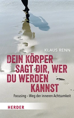 Abbildung von Renn | Dein Körper sagt dir, wer du werden kannst | 1. Auflage | 2017 | beck-shop.de