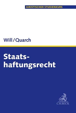 Abbildung von Will / Quarch | Staatshaftungsrecht | 1. Auflage | 2018 | beck-shop.de