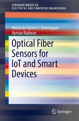 Abbildung von Domingues / Radwan | Optical Fiber Sensors for loT and Smart Devices | 1. Auflage | 2017 | beck-shop.de